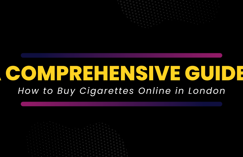 A Comprehensive Guide: How to Buy Cigarettes Online in London