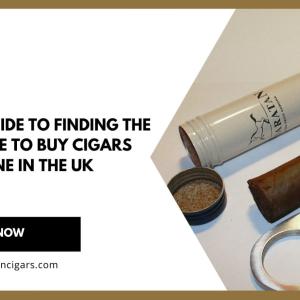 Ultimate Guide to Finding the Best Place to Buy Cigars Online in the UK