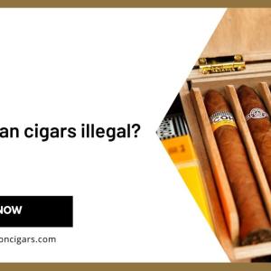 Are Cuban cigars illegal?